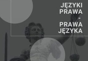 II konferencja naukowa z cyklu „Człowiek – Język – Prawo”: „Języki prawa – Prawa języka”, 20-21 października br.