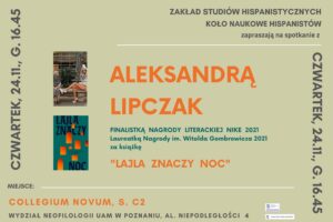 Zaproszenie na spotkanie z Aleksandrą Lipczak – reportażystką, krytyczką literatury, kuratorką wydarzeń literackich 24.11.2022, godz. 16.45-18.15, <strong>Collegium Novum, sala C2</strong>