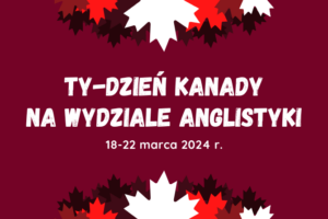 Tydzień Kanady na Wydziale Anglistyki, 18-22 marca, Collegium Heliodori Święcicki/online