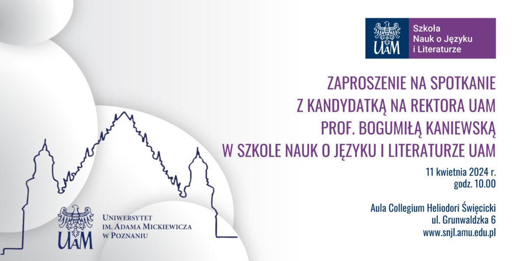 Obrazek przedstawia zaproszenie na spotkanie z kandydatką na Rektora UAM prof. Bogumiłą Kaniewską w dniu 11 kwietnia o godz. 10.00 w Auli Collegium Heliodori Święcicki (ul. Grunwaldzka 6). 